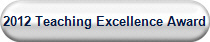 2012 Teaching Excellence Award